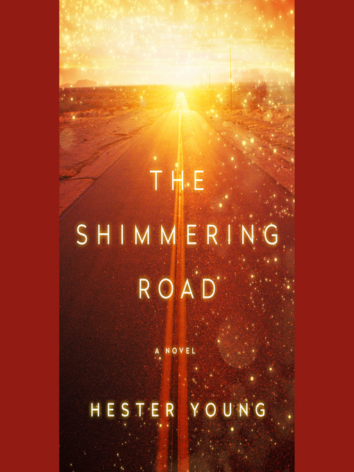 Title details for The Shimmering Road by Hester Young - Wait list